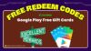 Free Redeem Codes for Google Play
